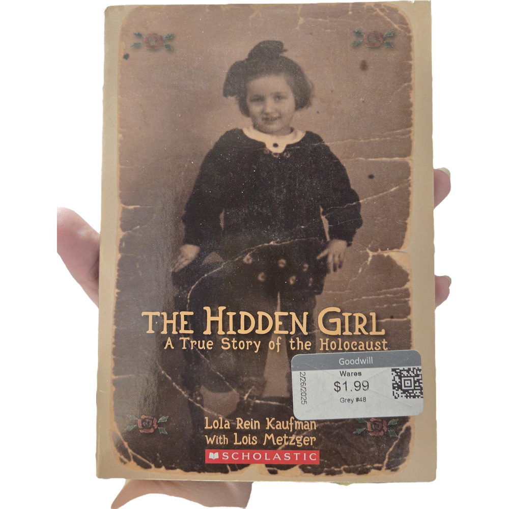 The Hidden Girl: A True Story of the Holocaust Lola Rein Kaufman History